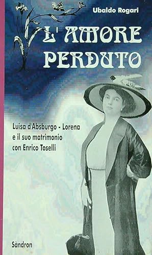 Bild des Verkufers fr L'amore perduto zum Verkauf von Librodifaccia