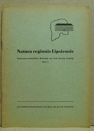 Natura regionis Lipsiensis. Naturwissenschaftliche Beiträge aus dem Bezirk Leipzig. Heft 3.