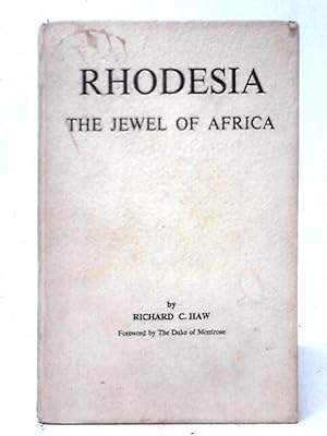 Bild des Verkufers fr Rhodesia: The Jewel of Africa zum Verkauf von World of Rare Books