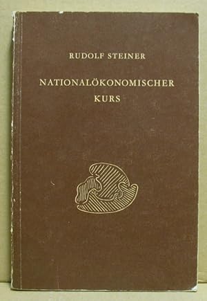 Nationalökonomischer Kurs. Vierzehn Vorträge, gehalten in Dornach vom 24. Juli bis 6. August 1922...