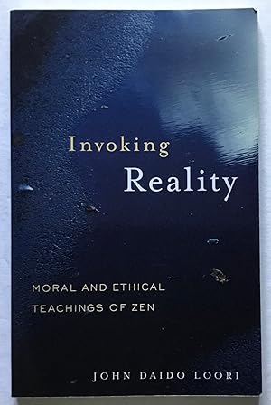 Seller image for Invoking Reality: Moral and Ethical Teachings of Zen. for sale by Monkey House Books