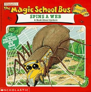 Seller image for The Magic School Bus Spins A Web: A Book About Spiders for sale by Reliant Bookstore
