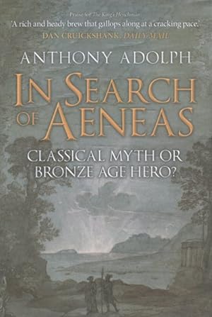 Seller image for In Search of Aeneas : Classical Myth or Bronze Age Hero? for sale by GreatBookPrices