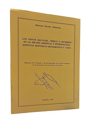 Imagen del vendedor de ASNOS SALVAJES, CEBROS O ENCEBROS EN LA ESPAA MEDIAVAL Y EXTREMADURA. ASPECTOS HISTORICO-GEOGRAFICOS Y CAZA, LOS a la venta por CAZAYLIBROS.COM