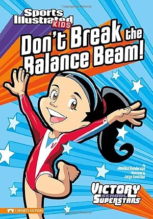 Imagen del vendedor de Don't Break the Balance Beam! (Sports Illustrated Kids Victory School Superstars) a la venta por ZBK Books