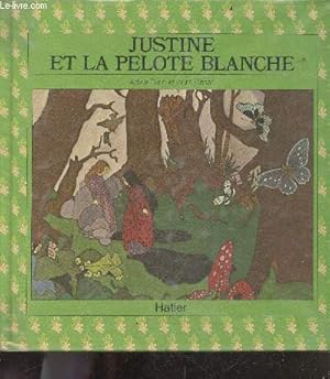 Bild des Verkufers fr Justine et la pelote blanche - Collection "d'autres contes." zum Verkauf von Le-Livre