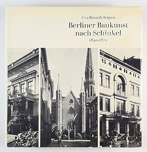 Bild des Verkufers fr Berliner Baukunst nach Schinkel 1840-1870. zum Verkauf von Unterwegs Antiquariat M.-L. Surek-Becker
