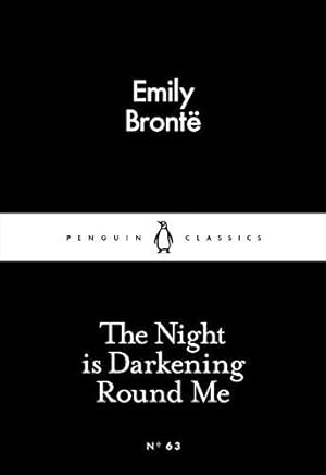 Imagen del vendedor de The Night is Darkening Round Me (Penguin Little Black Classics) a la venta por WeBuyBooks 2