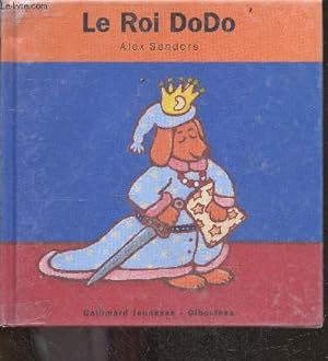 Bild des Verkufers fr Le roi dodo - collection "giboules" zum Verkauf von Le-Livre