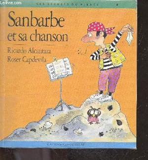 Bild des Verkufers fr Sanbarbe et sa chanson - collection les secrets du pirate zum Verkauf von Le-Livre