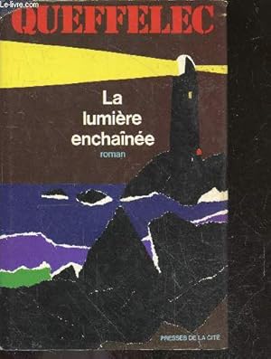 Bild des Verkufers fr La Lumiere enchainee - Roman zum Verkauf von Le-Livre