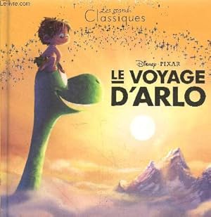 Image du vendeur pour Le Voyage D'Arlo - Les Grands Classiques - L'histoire du film - Disney Pixar mis en vente par Le-Livre