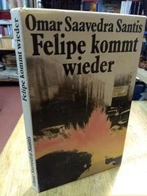 Bild des Verkufers fr Felipe kommt wieder. Roman. Deutsch [Aus dem Spanischen] von Ursula Roth. zum Verkauf von NORDDEUTSCHES ANTIQUARIAT