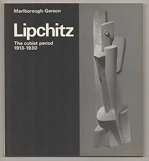 Seller image for Jacques Lipchitz: The Cubist Period 1913 - 1930 for sale by Jeff Hirsch Books, ABAA