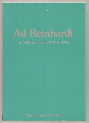 Image du vendeur pour Ad Reinhardt: A Selection from 1937 to 1952 mis en vente par Jeff Hirsch Books, ABAA