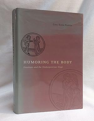 Seller image for Humoring the Body: Emotions and the Shakespearean Stage for sale by Book House in Dinkytown, IOBA