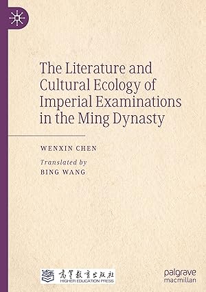 Immagine del venditore per The Literature and Cultural Ecology of Imperial Examination in the Ming Dynasty venduto da moluna