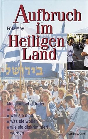 Bild des Verkufers fr Aufbruch im Heiligen Land: Messianische Juden in Israel: Wer sie sind /Was sie w zum Verkauf von Die Buchgeister