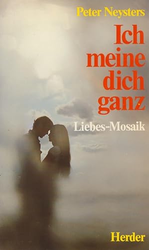 Seller image for Ich meine dich ganz for sale by Die Buchgeister