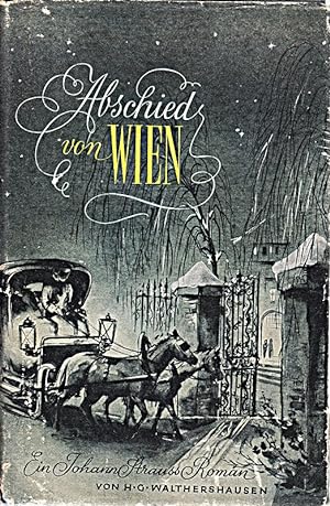 Seller image for Abschied von Wien (Roman eines Walzers). Illustr sauberer OHLnbd., ein schnes E for sale by Die Buchgeister
