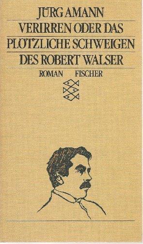 Seller image for Verirren oder das pltzliche Schweigen des Robert Walser for sale by Die Buchgeister