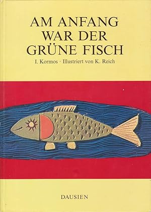 Bild des Verkufers fr Am Anfang war der grne Fisch zum Verkauf von Die Buchgeister