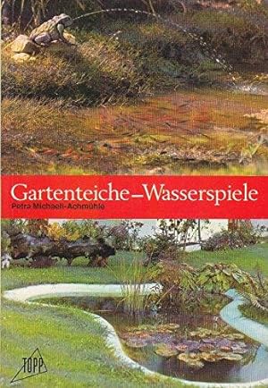 Seller image for Gartenteiche, Wasserspiele. for sale by Die Buchgeister