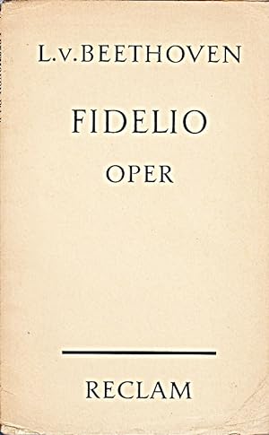 Bild des Verkufers fr Fidelio : Oper in 2 Aufz. Vollstndiges Buch. [Textbuch] zum Verkauf von Die Buchgeister