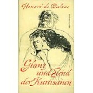 Bild des Verkufers fr Glanz und Elend der Kurtisanen. Roman. = Splendeurs et miseres des courtisanes, zum Verkauf von Die Buchgeister