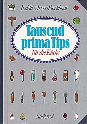 Seller image for Tausend prima Tips fr die Kche for sale by Die Buchgeister