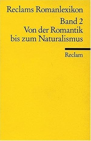 Bild des Verkufers fr Reclams Romanlexikon: Von der Romantik bis zum Naturalismus zum Verkauf von Die Buchgeister
