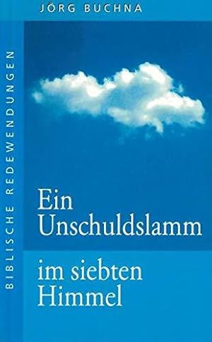 Image du vendeur pour Ein Unschuldslamm im siebten Himmel: Biblische Redewendungen mis en vente par Die Buchgeister