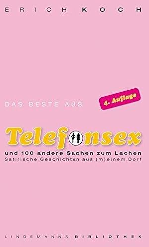 Bild des Verkufers fr Telefonsex: Und 100 andere Sachen zum Lachen ? Satirische Geschichten aus (m)ein zum Verkauf von Die Buchgeister