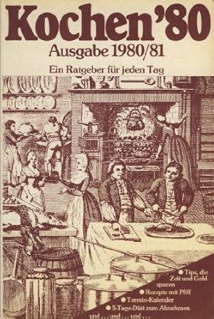 Bild des Verkufers fr Kochen '80 Ausgabe 1980/81 - Ein Ratgeber fr jeden Tag zum Verkauf von Die Buchgeister