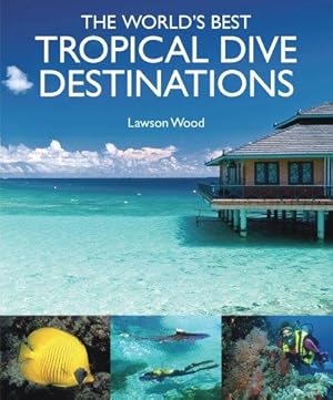 Seller image for The World's Best Tropical Dives for sale by WeBuyBooks