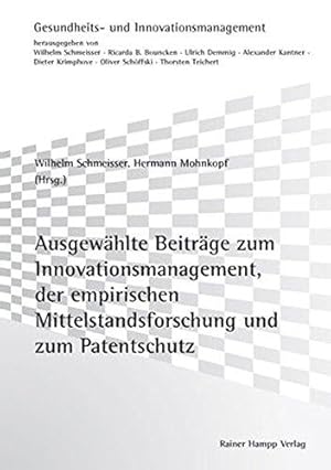 Bild des Verkufers fr Ausgewhlte Beitrge zum Innovationsmanagement, zur empirischen Mittelstandsfors zum Verkauf von Die Buchgeister