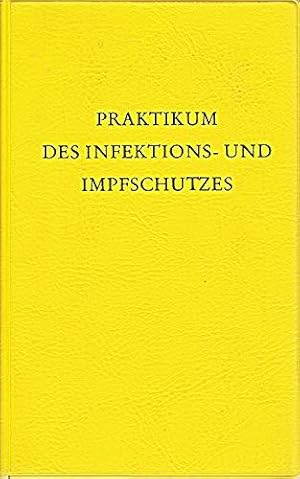 Bild des Verkufers fr praktikum des infektions- und impfschutzes zum Verkauf von Die Buchgeister