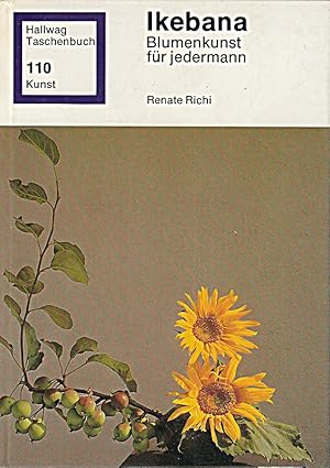 Seller image for Ikebana. Blumenkunst fr jedermann. for sale by Die Buchgeister