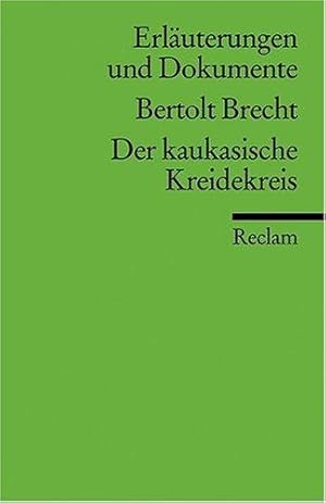 Bild des Verkufers fr Erluterungen und Dokumente zu Bertolt Brecht: Der kaukasische Kreidekreis (Alle zum Verkauf von Die Buchgeister