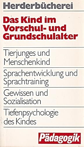 Bild des Verkufers fr Das Kind im Vorschul- und Grundschulalter. zum Verkauf von Die Buchgeister