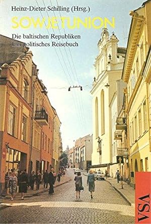 Bild des Verkufers fr Sowjetunion. Die baltischen Republiken. Ein politisches Reisebuch zum Verkauf von Die Buchgeister