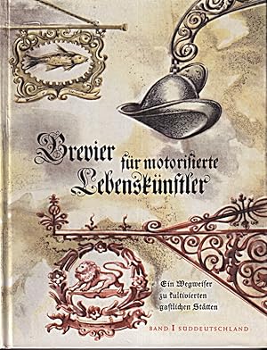 Imagen del vendedor de Brevier fr motorisierte Lebensknstler. Bd. 1. Sddeutschland a la venta por Die Buchgeister