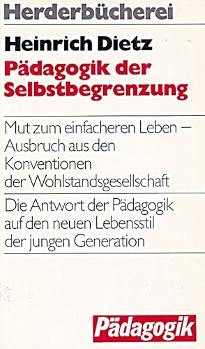 Bild des Verkufers fr Pdagogik der Selbstbegrenzung. Mut zum einfacheren Leben - Ausbruch aus den Kon zum Verkauf von Die Buchgeister