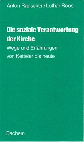 Immagine del venditore per Die soziale Verantwortung der Kirche. Wege und Erfahrungen von Ketteler bis heut venduto da Die Buchgeister