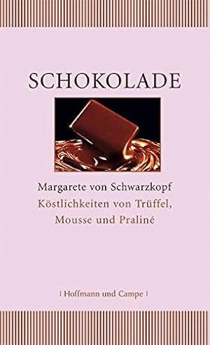 Bild des Verkufers fr Schokolade: Kstlichkeiten von Trffel, Mousse und Pralin zum Verkauf von Die Buchgeister