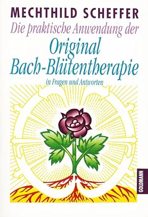 Seller image for Die praktische Anwendung der Original Bach-Bltentherapie for sale by Die Buchgeister