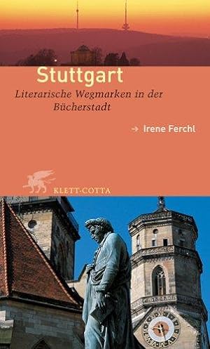 Bild des Verkufers fr Stuttgart - Literarische Wegmarken in der Bcherstadt zum Verkauf von Die Buchgeister