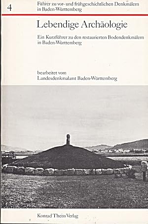 Imagen del vendedor de Lebendige Archologie. Ein Kurzfhrer zu den restaurierten Bodendenkmlern in Ba a la venta por Die Buchgeister