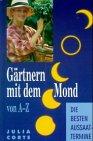 Seller image for Grtnern mit dem Mond von A - Z. Die besten Aussaattermine for sale by Die Buchgeister