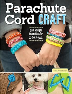 Bild des Verkufers fr Parachute Cord Craft: Quick & Simple Instructions for 22 Cool Projects (Design Originals) Step-by-Step Directions & Knots for Bracelets, Necklaces, Belts, Lanyards, Dog Collars, Key Fobs, & More zum Verkauf von Reliant Bookstore